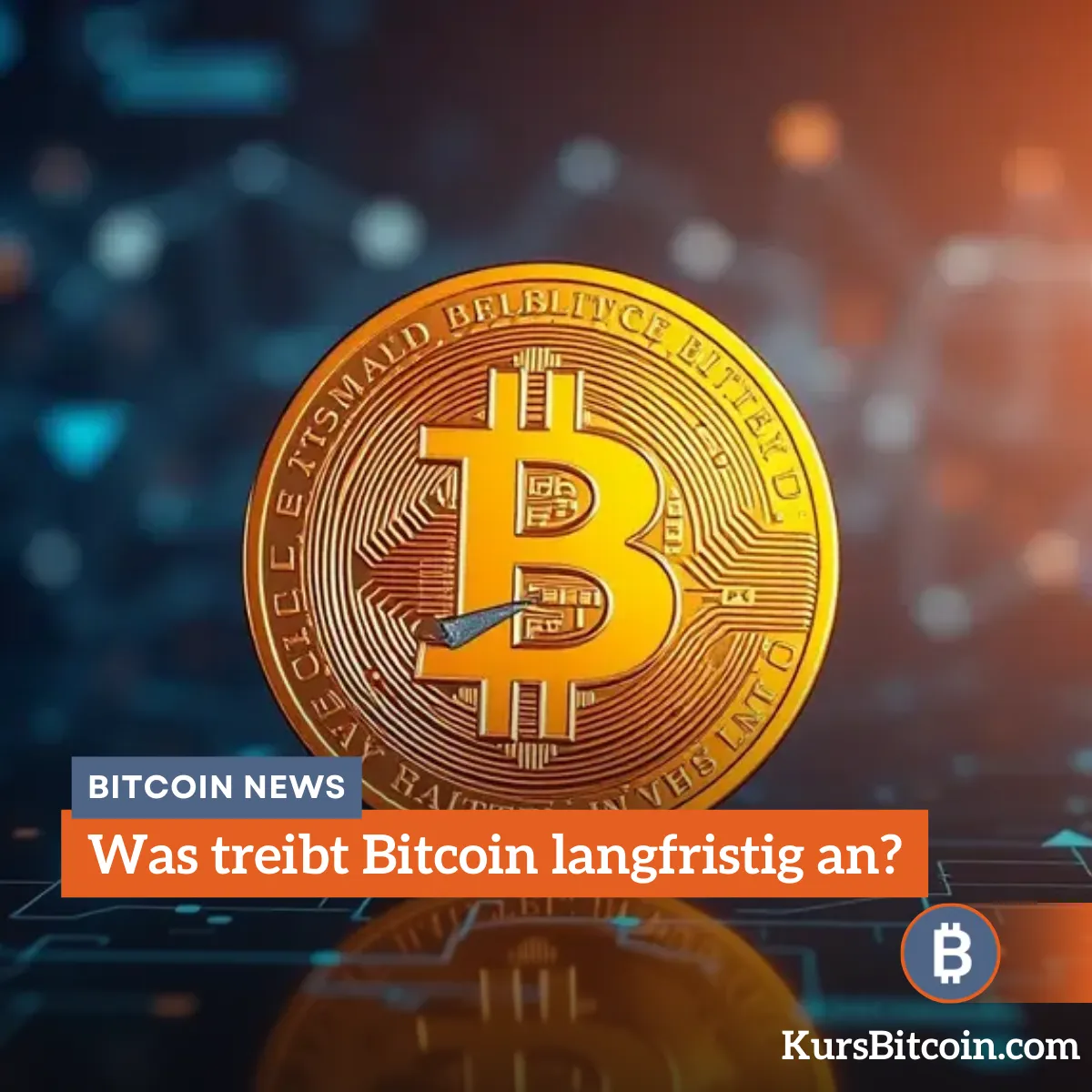 Was treibt Bitcoin langfristig an?