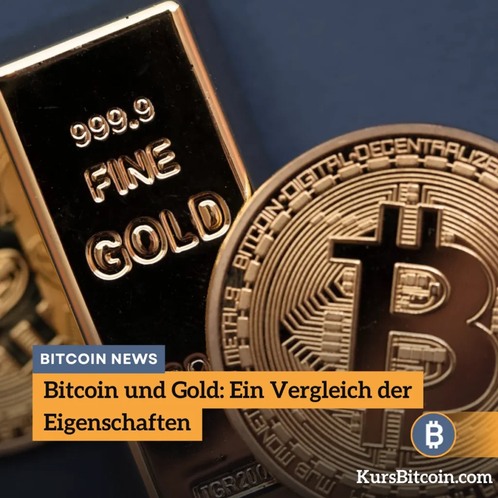 Bitcoin und Gold Ein Vergleich der Eigenschaften