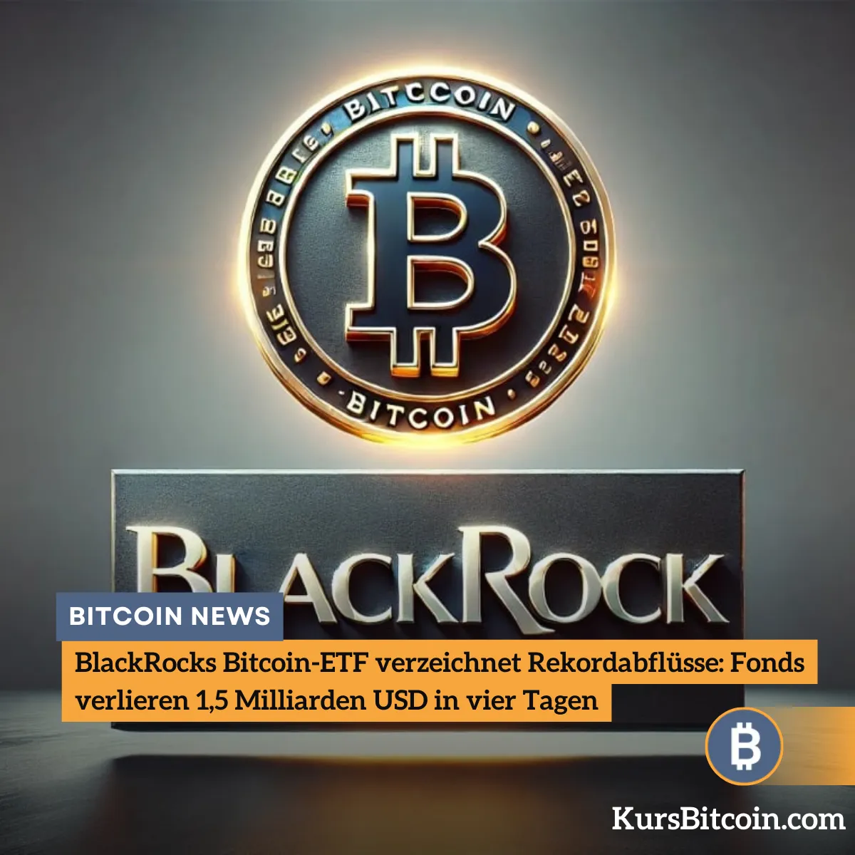 BlackRocks Bitcoin-ETF verzeichnet Rekordabflüsse Fonds verlieren 1,5 Milliarden USD in vier Tagen