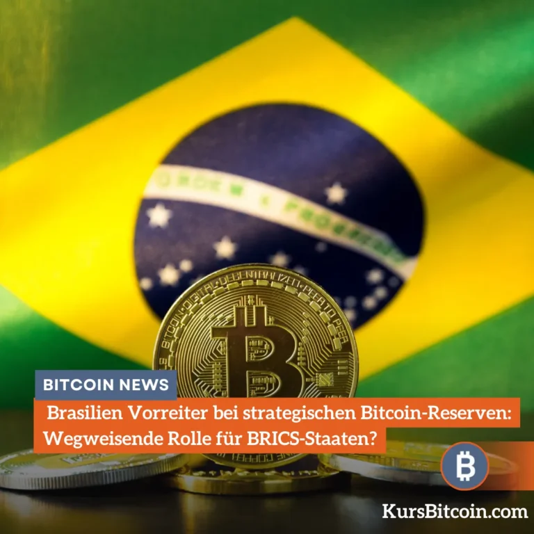 Brasilien Vorreiter bei strategischen Bitcoin-Reserven Wegweisende Rolle für BRICS-Staaten